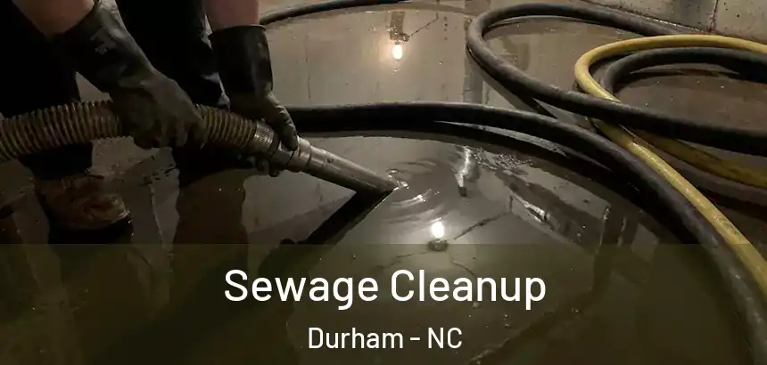  Sewage Cleanup Durham - NC